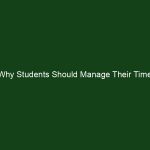 Why Students Should Manage Their Time Differently