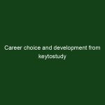 Career choice and development from keytostudy perspective